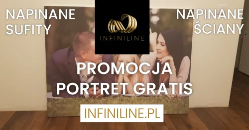 promocja-portret-gratis-napinane-sufity-infiniline-napinane-sciany-infiniline-1200x628-2